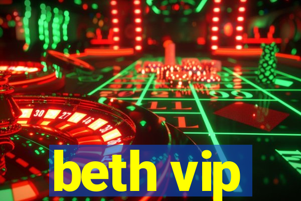 beth vip